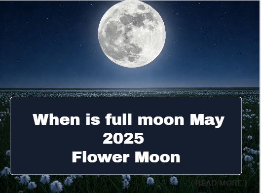 when is full moon may 2025